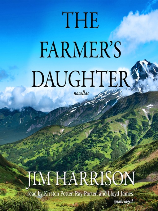Title details for The Farmer's Daughter by Jim Harrison - Available